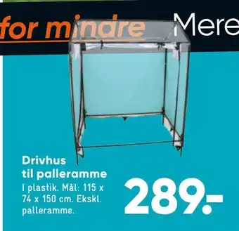 Bilka Drivhus til palleramme tilbud