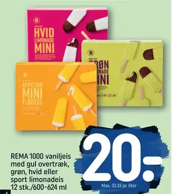 REMA 1000 REMA 1000 vaniljeis med gul overtræk, grøn, hvid eller sport limonadeis 12 stk./600-624 ml tilbud