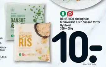 REMA 1000 REMA 1000 økologiske blomkålsris eller danske ærter Dybfrost tilbud