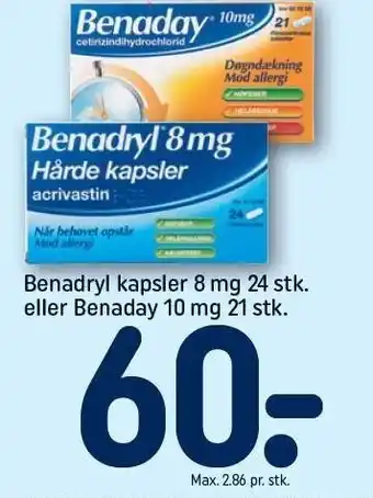 Benadryl kapsler 8 mg 24 stk. el. benaday 10 mg 21 stk.
