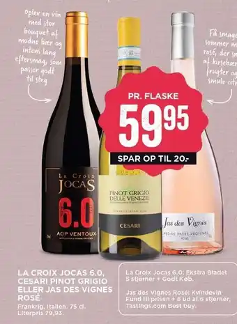 MENY La Croiz Jocas 6.0, cesari pinot grigio el. Jas des Vignes Rose tilbud