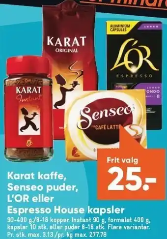 Bilka Karat kaffe, Senseo puder, L'OR el. Espresso House kapsler tilbud