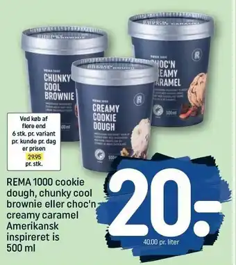 REMA 1000 Rema 1000 cookie dough, chunky cool brownie el. choc'n creamy caramel amerikansk tilbud