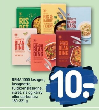 REMA 1000 Rema 1000 lasagne, lasagnette, fuldkornslasagne, risret, ris og karry el. carbonara tilbud