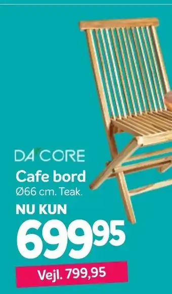 Din Isenkræmmer Da Core Cafe Bord tilbud