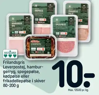 REMA 1000 Frilandsgris leverpostej, hamburgerryg, spegepølse, kødpølse el. frikadellepølse i skiver tilbud