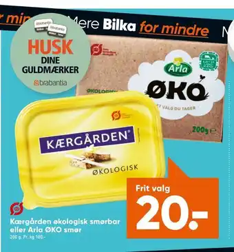 Bilka Kærgården økologisk smørbar eller Arla ØKO smør tilbud