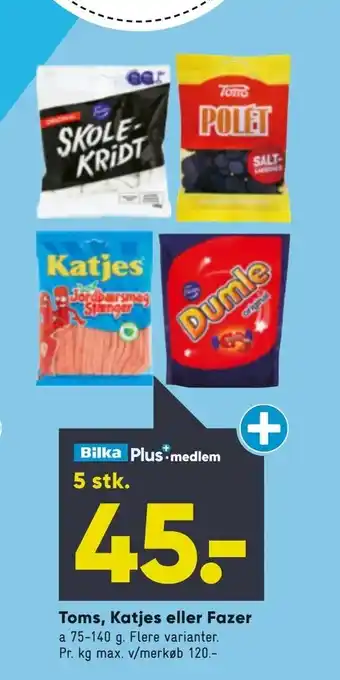 Bilka Toms, Katjes eller Fazer tilbud