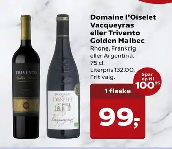 Kvickly Domaine l'Oiselet Vacqueyras eller Trivento Golden Malbec tilbud