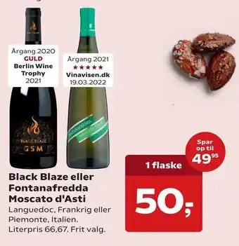 Black Blaze eller Fontanafredda Moscato d'Asti