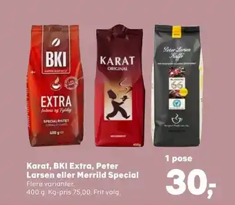 Kvickly Karat, BKI Extra, Peter Larsen eller Merrild Special tilbud