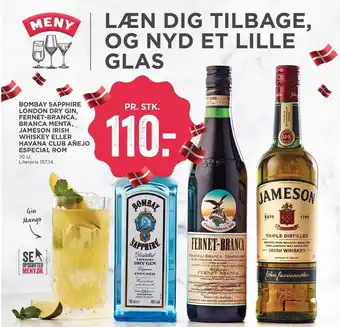 MENY Bombay Sapphire London Dry Gin, Fernet Branca, Branca menta, Jameson irish Whiskey el. Havana club anejo especial rom tilbud
