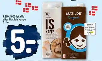 REMA 1000 REMA 1000 iskaffe eller Matilde kakao tilbud