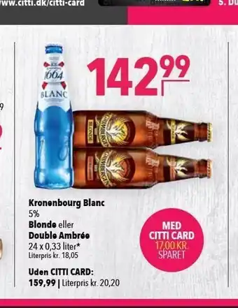 Kronenbourg Blanc, Grimbergen Blonde el. Double Ambrée