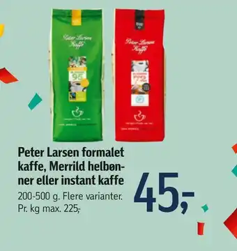 Føtex Peter Larsen formalet kaffe, Merrild helbøn ner eller instant kaffe tilbud