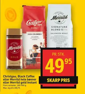 SPAR Christgau, Black Coffee eller Merrild hele bønner eller Merrild gold instant tilbud