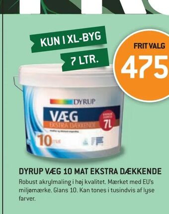 XL-BYG Dyrup væg 10 mat ekstra dækkende tilbud