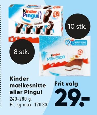 Bilka Kinder mælkesnitte eller Pingui tilbud