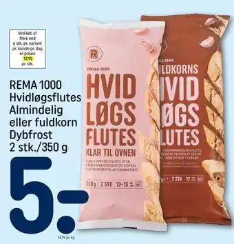 REMA 1000 REMA 1000 Hvidløgsflutes Almindelig eller fuldkorn tilbud