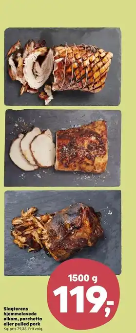 Kvickly Slagterens hjemme lavede ølkam, porchetta eller pulled pork tilbud