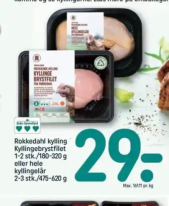 REMA 1000 Rokkedahl kylling Kyllingebrystfilet 1-2stk./180-320 g el. hele kyllingelår 2-3 stk./475-620 g tilbud