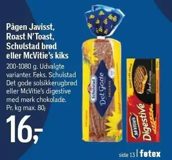 Føtex Pågen javisst, Roast N'Toast, schulstad brød eller MCvitie's kiks tilbud