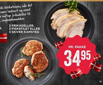 MENY 3 frikadeller, 3 fiskefilet eller 3 skiver kamsteg tilbud