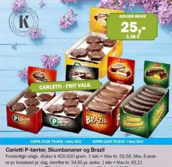 Købmandsgården Carletti P-Tærter, Skumbananer og Brazil 420-500 g tilbud