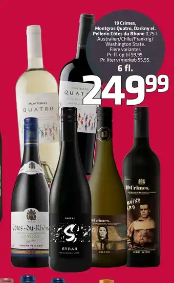 19 Crimes, Montgras Quatro, Darkny el. Pellerin Côtes du Rhone