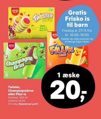 Twister, Champagnebrus eller Filur is
