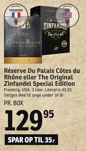 SPAR Réserve Du Palais Côtes du Rhône eller The Original Zinfandel Special Edition tilbud