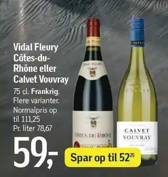 Føtex Vidal Fleury Côtes-du-Rhône el. Calvet Vouvray tilbud