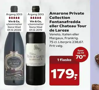 Kvickly Amarone Private Collection Fontanafredda eller Chateau Tour de Laroze tilbud