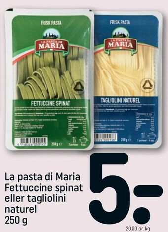 REMA 1000 La pasta di Maria Fettuccine spinat eller tagliolini naturel tilbud