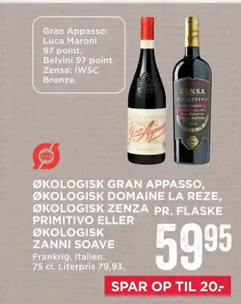 MENY Økologisk gran appasso, økologisk domaine la reze, økologisk zenza pr. flaske primitivo eller økologisk zanni soave tilbud