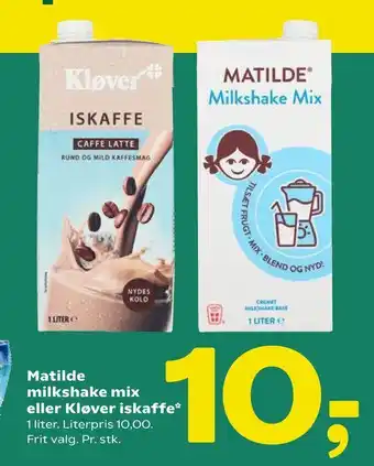 Matilde milkshake mix eller Kløver iskaffe