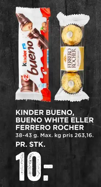 MENY Kinder bueno, bueno white eller ferrero rocher tilbud
