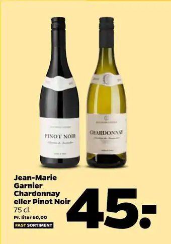 Netto Jean-Marie Garnier Chardonnay eller Pinot Noir tilbud