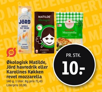SPAR Økologisk Matilde, Jörd havredrik eller Karolines Køkken revet mozzarella tilbud