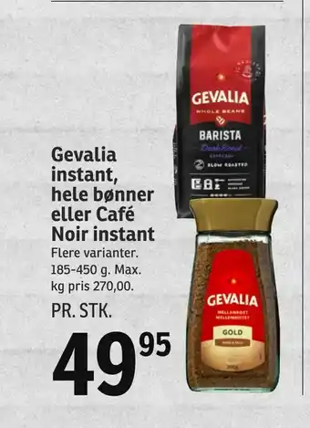 SPAR Gevalia instant, hele bønner eller Café Noir instant tilbud