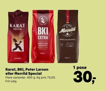 Kvickly Karat, BKI, Peter Larsen eller Merrild Special tilbud