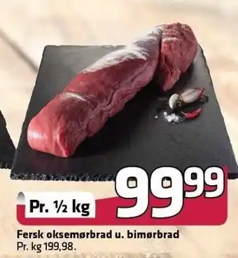 Fleggaard Fersk oksemørbrad u. bimørbrad pr ½ kg tilbud