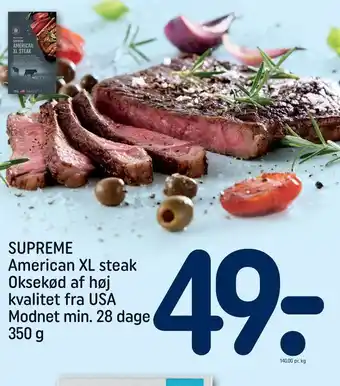 REMA 1000 SUPREME American XL steak Oksekød af høj kvalitet fra USA Modnet min. 28 dage tilbud