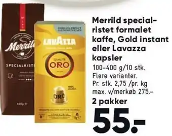 Bilka Merrild specialristet formalet kaffe, Gold instant el. Lavazza kapsler tilbud