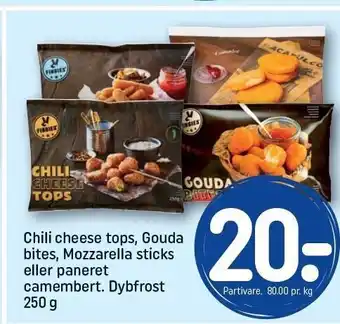 Chili cheese tops, Gouda bites, Mozzarella sticks el. paneret camembert