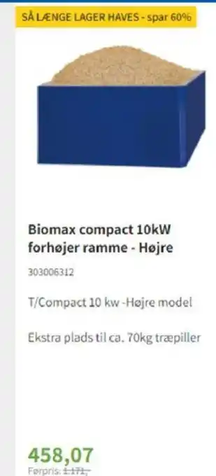 Biomax compact 10kW forhøjer ramme- Højre