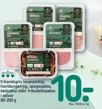 REMA 1000 Frilandsgris leverpostej, hamburgerryg, spegepølse, kødpøse el. frikadellepølse i skiver tilbud