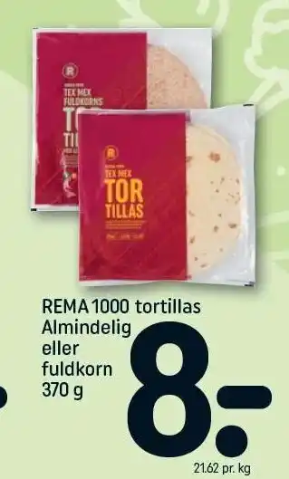 REMA 1000 Rema1000 tortillas alm. el. fuldkorn tilbud