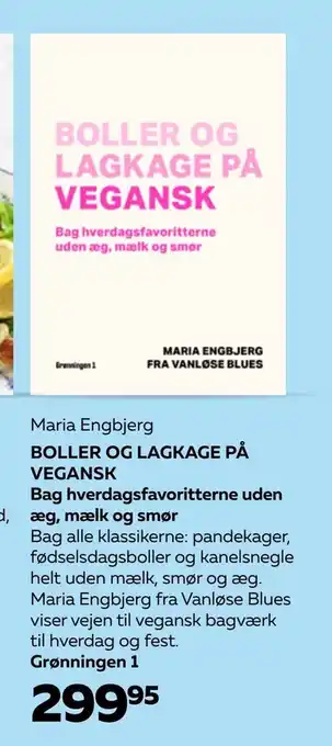 Bog & idé BOLLER OG LAGKAGE PÅ VEGANSK Bag hverdagsfavoritterne uden æg, mælk og smør tilbud