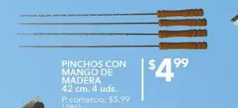 Tia Pinchos con mango de madera 42 cm 4 uds oferta